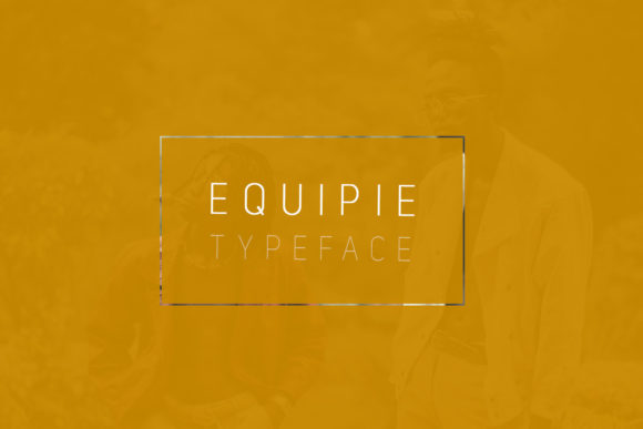 Equipie: The Clean Typeface for Modern Branding