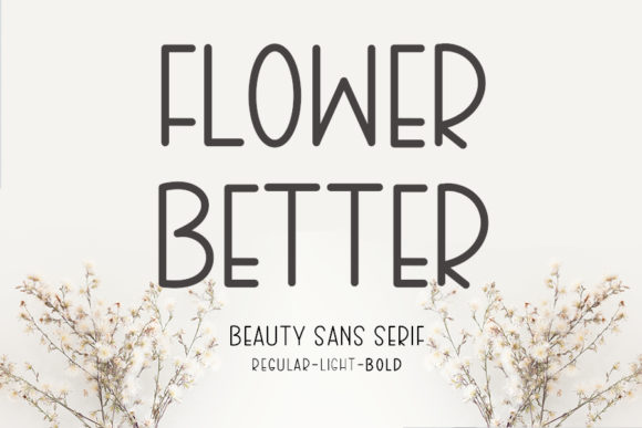 Flower Better: A Sans Serif Font for Modern Branding
